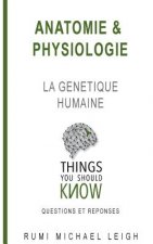 Anatomie et physiologie: La génétique humaine