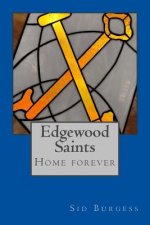 Edgewood Saints: Home Forever