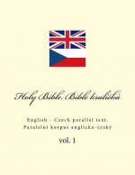 Holy Bible. Bible kralická: English - Czech parallel text