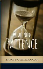 We All Need Patience
