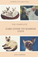 Siamese Cats: Complete Care Guide to Siamese Cats
