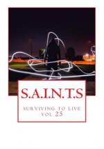 S.A.I.N.T.S: : surviving to live