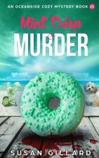 Mint Crisp & Murder: An Oceanside Cozy Mystery - Book 25
