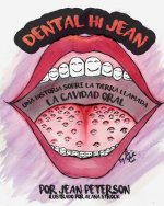 Dental Hi Jean: Una historia sobre la tierra llamada cavidad oral