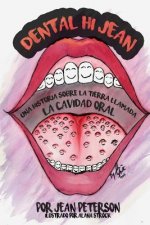 Dental Hi Jean: Una historia sobre la tierra llamada cavidad oral
