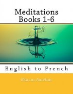 Meditations Books 1-6: English to French