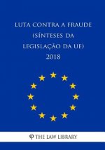 Luta contra a fraude (Sínteses da legislaç?o da UE) 2018