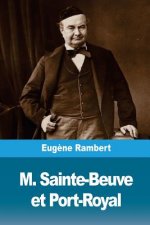M. Sainte-Beuve et Port-Royal