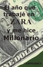 El a?o que trabaje en Zara y me hice millonario