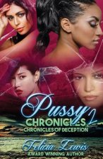Pussy Chronicles 2: Chronicles Of Deception The Finale