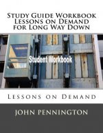 Study Guide Workbook Lessons on Demand for Long Way Down: Lessons on Demand