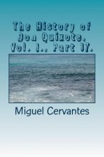 The History of Don Quixote, Vol. I., Part 17.