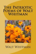 The Patriotic Poems of Walt Whitman