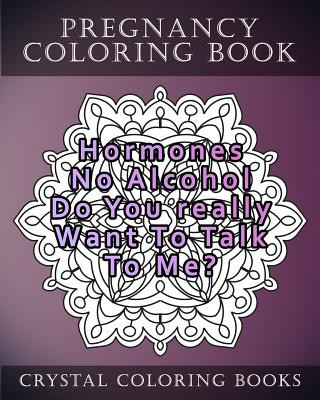 Pregnancy Coloring Book: 20 Relatable Pregnancy Quote Mandala Coloring Pages For Adults