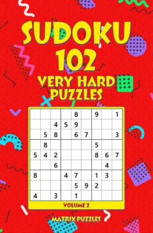 SUDOKU 102 Very Hard Puzzles