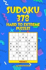 SUDOKU 378 Hard to Extreme Puzzles