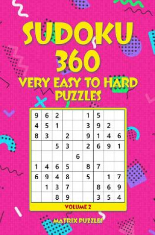 SUDOKU 360 Very Easy to Hard Puzzles