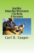 Gospel Music: Religious Music With Instruments