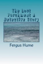 The Lost Parchment A Detective Story
