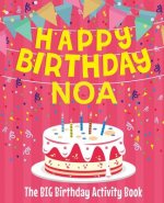 Happy Birthday Noa - The Big Birthday Activity Book: (Personalized Children's Activity Book)