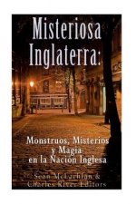 Misteriosa Inglaterra: Monstruos, Misterios y Magia en la Nación Inglesa