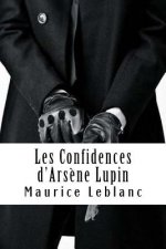 Les Confidences d'Ars?ne Lupin: Ars?ne Lupin, Gentleman-Cambrioleur #5