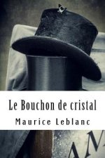 Le Bouchon de cristal: Ars?ne Lupin, Gentleman-Cambrioleur #6