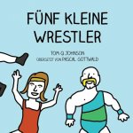 Funf Kleine Wrestler