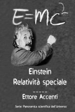 Einstein: Relativit? Speciale: Quasi-divulgativo Con 16 biografie di sccienziati