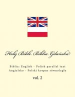 Holy Bible. Biblia Gdańska: English - Polish parallel text. Angielsko - Polski korpus równolegly