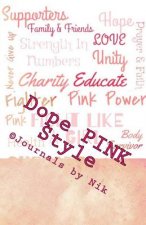 Dope PINK Style: 100% Bada$$