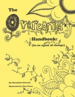The Overcomer's Handbook: Be an agent of change