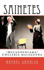 sainetes: ?Mecagoenlama! Chulería malague?a