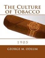 The Culture of Tobacco: 1905