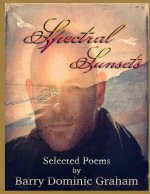 Spectral Sunsets: Selected Poems (Colour Edition)