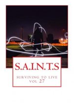 S.A.I.N.T.S (c): surviving to live