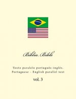 Biblia. Bible: Texto Paralelo Portugu?s-Ingl?s. Portuguese - English Parallel Text