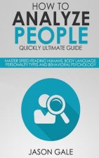 How To Analyze People Quickly Ultimate Guide