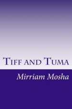 Tiff and Tuma