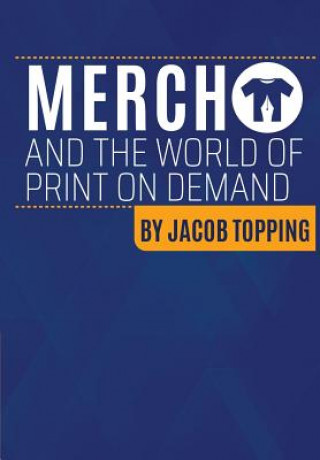 Merch and the World Of Print On Demand: Going Beyond Merch By Amazon Resources Into Global MultiPOD Multi Channel Distribution