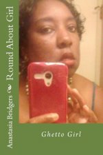 Round About Girl: Ghetto Girl