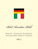 Bibel. Riveduta Bible: Deutsch - Italienisch Paralleltext. Testo Parallelo Tedesco E Italiano