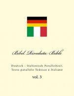 Bibel. Riveduta Bible: Deutsch - Italienisch Paralleltext. Testo Parallelo Tedesco E Italiano