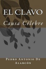 El Clavo: Causa Célebre