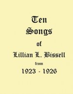 Ten Songs of Lillian L. Bissell 1923-1926