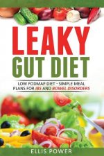 Leaky Gut Diet: Understand Leaky Gut Syndrome - Recipes and Meal Plans