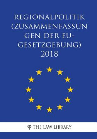 Regionalpolitik (Zusammenfassungen der EU-Gesetzgebung) 2018