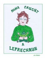 Nana Caught a Leprechaun