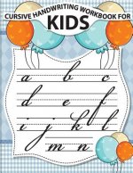 Cursive handwriting workbook for kids: workbook cursive, k workbook age 5, cursive handwriting workbook for teens, workbooks for preschoolers
