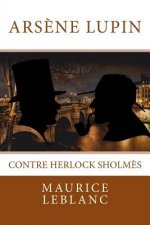 Ars?ne Lupin contre Herlock Sholm?s: Texte intégral